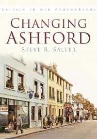 Changing Ashford : Britain in Old Photographs