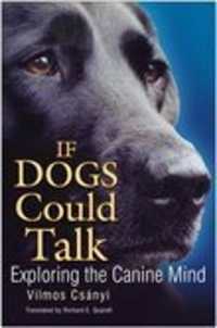 If Dogs Could Talk : Exploring the Canine Mind