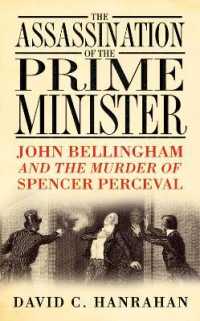 The Assassination of the Prime Minister : John Bellingham and the Murder of Spencer Perceval