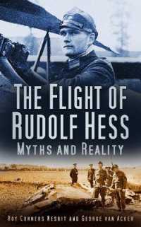 The Flight of Rudolf Hess : Myths and Reality