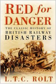 Red for Danger : The Classic History of British Railway Disasters