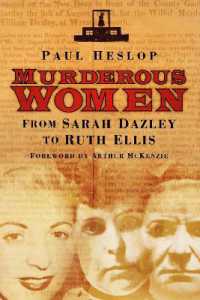 Murderous Women : From Sarah Dazley to Ruth Ellis