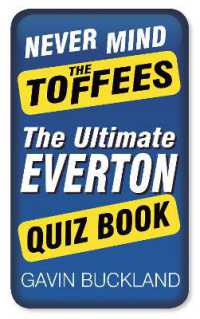 Never Mind the Toffees : The Ultimate Everton Quiz Book