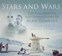 Stars and Wars : The Film Memoirs and Photographs of Alan Tomkins