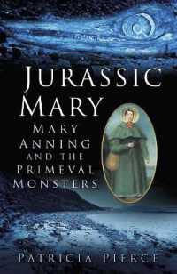 Jurassic Mary : Mary Anning and the Primeval Monsters