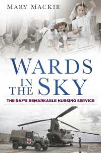 Wards in the Sky : The RAF's Remarkable Nursing Service