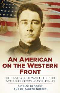 An American on the Western Front : The First World War Letters of Arthur Clifford Kimber, 1917-18