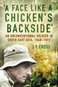 A Face Like a Chicken's Backside : An Unconventional Soldier in South East Asia, 1948-71