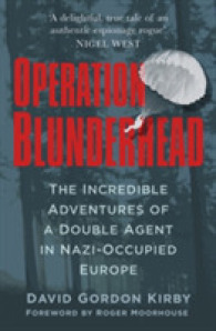 Operation Blunderhead : The Incredible Adventures of a Double Agent in Nazi-Occupied Europe