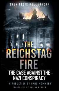 The Reichstag Fire : The Case against the Nazi Conspiracy
