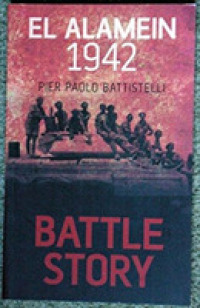 Battle Story El Alamein 1942 -- Paperback