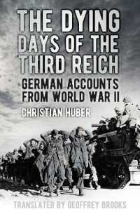 The Dying Days of the Third Reich : German Accounts from World War II