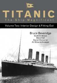 Titanic the Ship Magnificent - Volume Two : Interior Design & Fitting Out