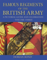 Famous Regiments of the British Army: Volume Three : A Pictorial Guide and Celebration