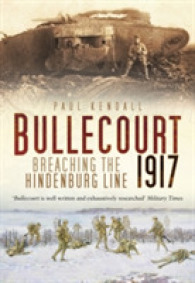 Bullecourt 1917 : Breaching the Hindenburg Line
