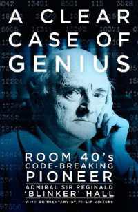 A Clear Case of Genius : Room 40's Code-Breaking Pioneer