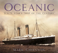 Oceanic : White Star's 'Ship of the Century'