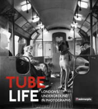 Tube Life : London's Underground in Photographs