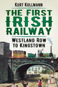 The First Irish Railway : Westland Row to Kingstown