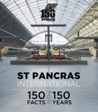 St Pancras International : 150 Facts for 150 Years