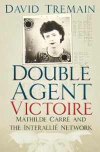 Double Agent Victoire : Mathilde Carré and the Interallié Network