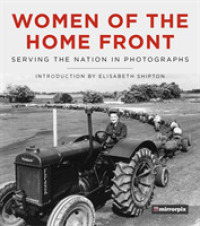 Women of the Home Front : Serving the Nation in Photographs