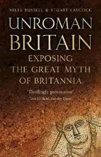 UnRoman Britain : Exposing the Great Myth of Britannia （3RD）