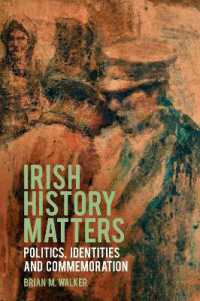 Irish History Matters : Politics, Identities and Commemoration