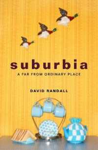 Suburbia : A Far from Ordinary Place