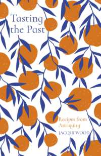 Tasting the Past: Recipes from Antiquity (Tasting the Past) （2ND）