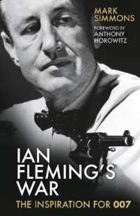 Ian Fleming's War : The Inspiration for 007
