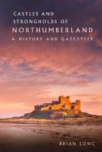 Castles and Strongholds of Northumberland : A History and Gazetteer