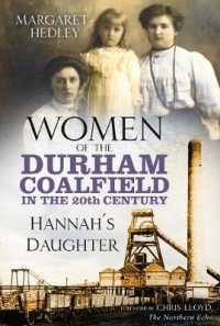 Women of the Durham Coalfield in the 20th Century : Hannah's Daughter (Women of the Durham Coalfield)