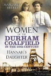 Women of the Durham Coalfield in the 20th Century : Hannah's Daughter (Women of the Durham Coalfield)