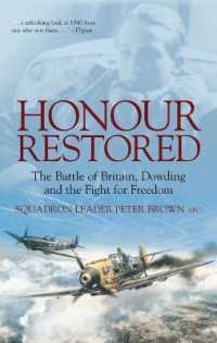 Honour Restored : The Battle of Britain, Dowding and the Fight for Freedom （3RD）