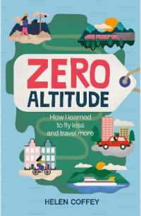 Zero Altitude : How I Learned to Fly Less and Travel More