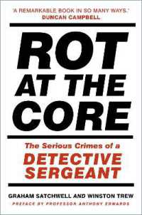 Rot at the Core : The Serious Crimes of a Detective Sergeant