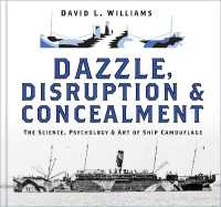 Dazzle, Disruption and Concealment : The Science, Psychology and Art of Ship Camouflage