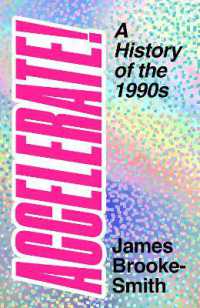Accelerate! : A History of the 1990s