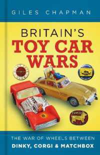 Britain's Toy Car Wars : The War of Wheels between Dinky, Corgi and Matchbox
