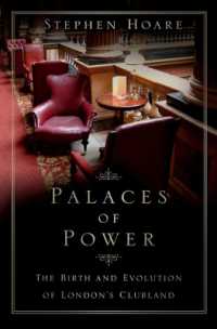 Palaces of Power : The Birth and Evolution of London's Clubland （2ND）
