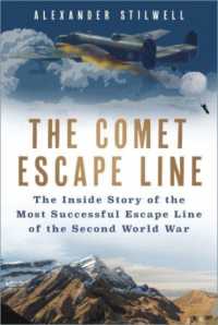 The Comet Escape Line : The inside Story of the Most Successful Escape Line of the Second World War