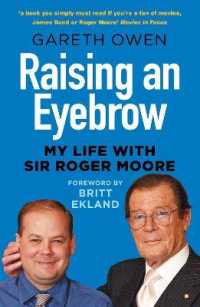 Raising an Eyebrow : My Life with Sir Roger Moore （2ND）