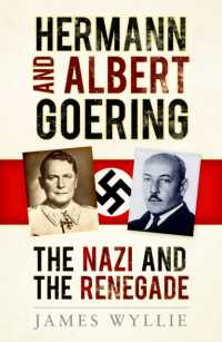 Hermann and Albert Goering : The Nazi and the Renegade （2ND）