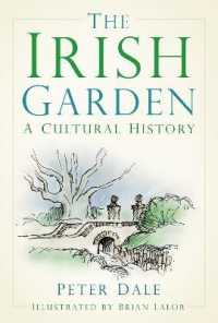 The Irish Garden : A Cultural History （2ND）