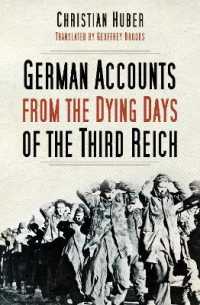 German Accounts from the Dying Days of the Third Reich （2ND）