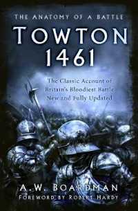 Towton 1461 : The Anatomy of a Battle （2ND）