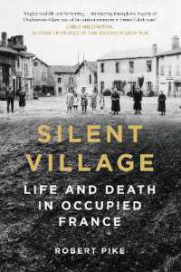 Silent Village : Life and Death in Occupied France （2ND）