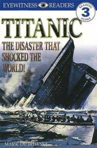 "Titanic": The Disaster That Shocked the World! (DK Readers Level 3)