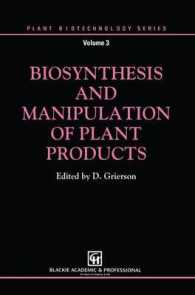 Biosynthesis and Manipulation of Plant Products (Plant Biotechnology, Vol. 3)